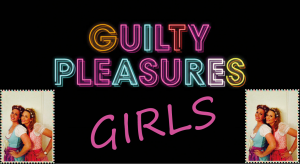 guilty pleasure, duo dames, guilty pleasures act